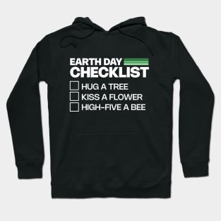 Earth Day Checklist April 22 2024 Hoodie